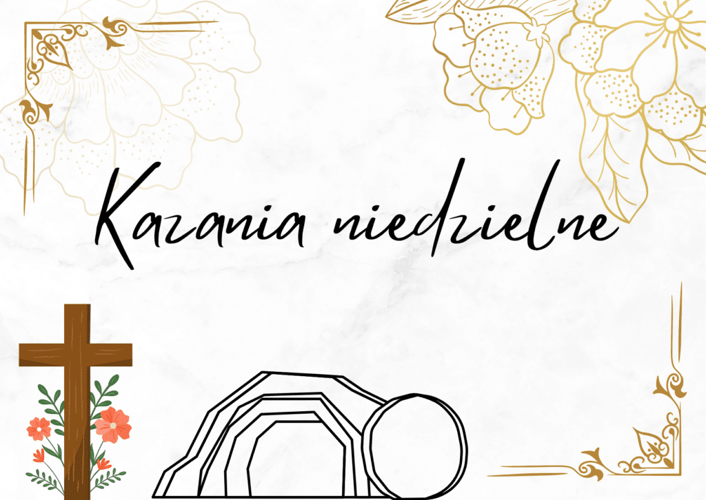 Kazania niedzielne – Uroczystość Wniebowstąpienia Pańskiego (Rok C)