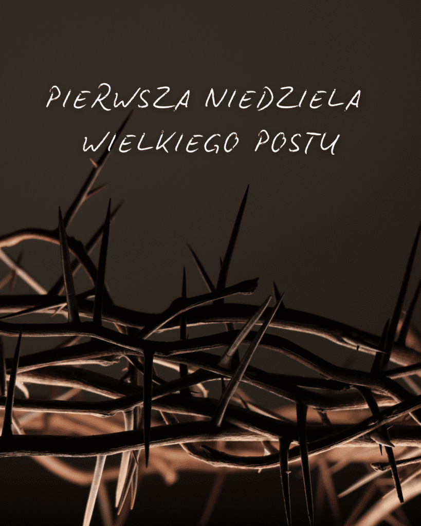 Czytania Liturgiczne: Pierwsza Niedziela Wielkiego Postu (Rok A)